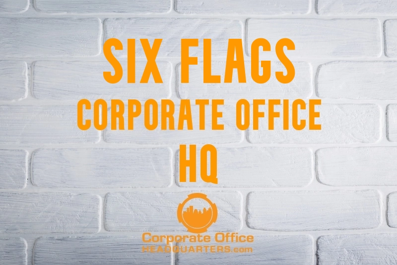 Six Flags Corporate Office